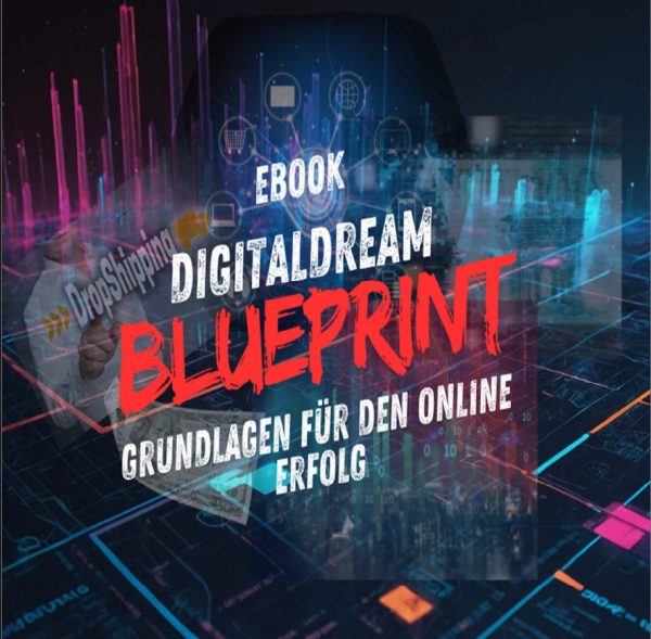 DigitalDream Blueprint Dein Weg zum Online-Erfolg beginnt hier!